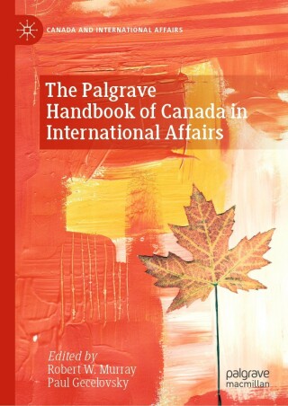Cover image: The Palgrave Handbook of Canada in International Affairs 9783030677695