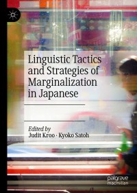 Immagine di copertina: Linguistic Tactics and Strategies of Marginalization in Japanese 9783030678241