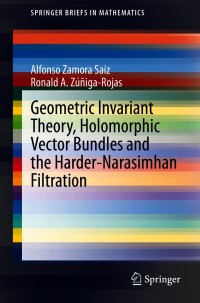 Cover image: Geometric Invariant Theory, Holomorphic Vector Bundles and the Harder-Narasimhan Filtration 9783030678289