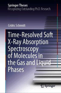 Omslagafbeelding: Time-Resolved Soft X-Ray Absorption Spectroscopy of Molecules in the Gas and Liquid Phases 9783030678371