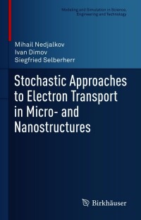 Cover image: Stochastic Approaches to Electron Transport in Micro- and Nanostructures 9783030679163