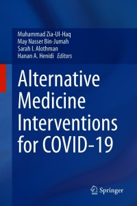 Cover image: Alternative Medicine Interventions for COVID-19 9783030679880
