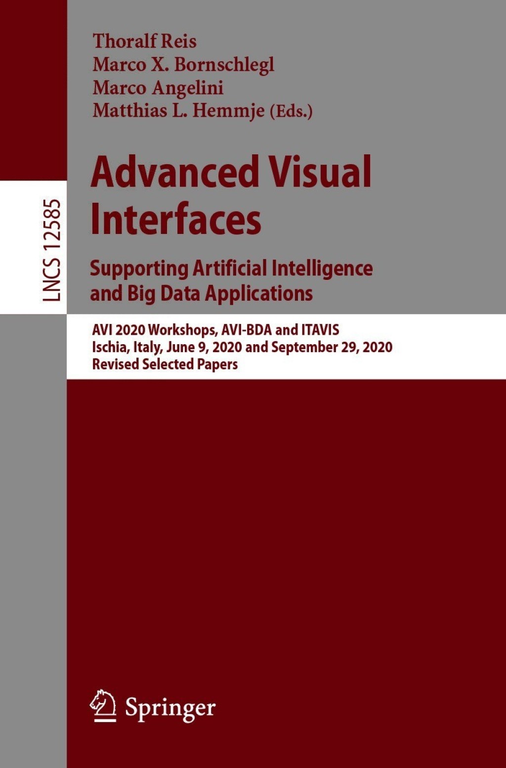 Advanced Visual Interfaces. Supporting Artificial Intelligence and Big Data Applications AVI 2020 Workshops, AVI-BDA and ITAVIS, Ischia, Italy, June 9, 2020 and September 29, 2020, Revised Selected Papers