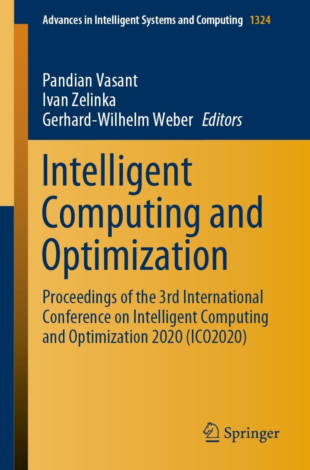Intelligent Computing and Optimization Proceedings of the 3rd International Conference on Intelligent Computing and Optimization 2020 (ICO 2020)