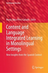 Omslagafbeelding: Content and Language Integrated Learning in Monolingual Settings 9783030683283