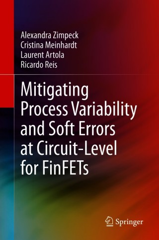Imagen de portada: Mitigating Process Variability and Soft Errors at Circuit-Level for FinFETs 9783030683672