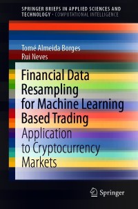 Omslagafbeelding: Financial Data Resampling for Machine Learning Based Trading 9783030683788