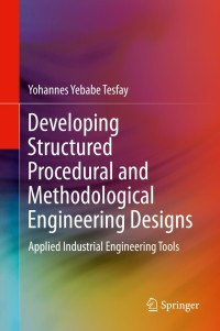 Cover image: Developing Structured Procedural and Methodological Engineering Designs 9783030684013