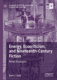 Cover image: Energy, Ecocriticism, and Nineteenth-Century Fiction 9783030686031