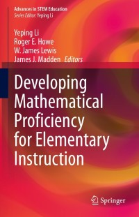 Cover image: Developing Mathematical Proficiency for Elementary Instruction 9783030689551