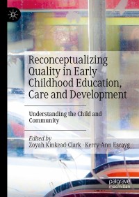 Cover image: Reconceptualizing Quality in Early Childhood Education, Care and Development 9783030690120