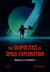 Imagen de portada: The Geopolitics of Space Exploration 9783030691240