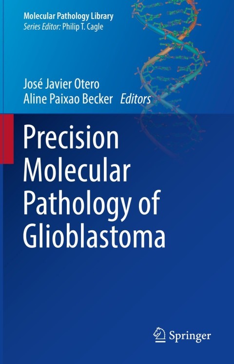 Precision Molecular Pathology of Glioblastoma - FULL INSTANT DOWNLOAD | PDF DOCX EPUB