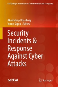 Cover image: Security Incidents & Response Against Cyber Attacks 9783030691738