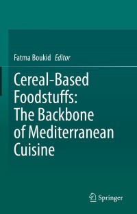 Imagen de portada: Cereal-Based Foodstuffs: The Backbone of Mediterranean Cuisine 9783030692278
