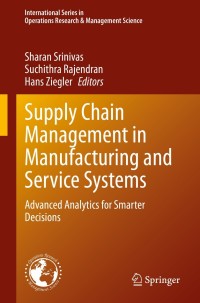 Cover image: Supply Chain Management in Manufacturing and Service Systems 9783030692643