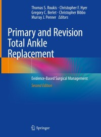 表紙画像: Primary and Revision Total Ankle Replacement 2nd edition 9783030692681