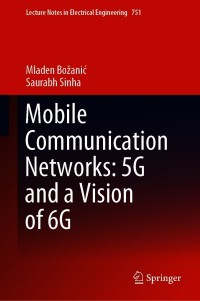 Omslagafbeelding: Mobile Communication Networks: 5G and a Vision of 6G 9783030692728