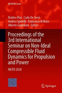 صورة الغلاف: Proceedings of the 3rd International Seminar on Non-Ideal Compressible Fluid Dynamics for Propulsion and Power 9783030693053