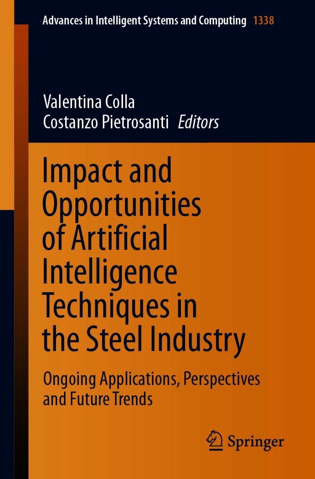 Impact and Opportunities of Artificial Intelligence Techniques in the Steel Industry Ongoing Applications, Perspectives and Future Trends