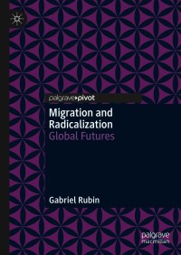 Cover image: Migration and Radicalization 9783030693985