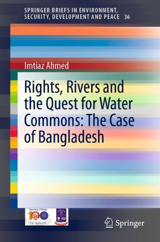 Cover image: Rights, Rivers and the Quest for Water Commons: The Case of Bangladesh 9783030694333