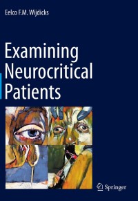 Cover image: Examining Neurocritical Patients 9783030694517