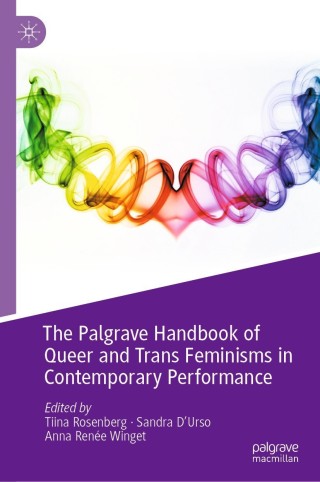 Cover image: The Palgrave Handbook of Queer and Trans Feminisms in Contemporary Performance 9783030695545