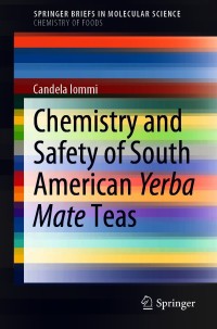 Cover image: Chemistry and Safety of South American Yerba Mate Teas 9783030696139