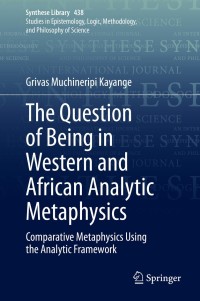 Cover image: The Question of Being in Western and African Analytic Metaphysics 9783030696443