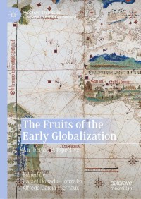 Cover image: The Fruits of the Early Globalization 9783030696658