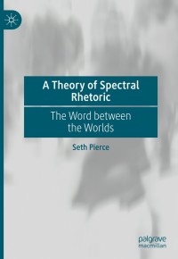 Cover image: A Theory of Spectral Rhetoric 9783030696788