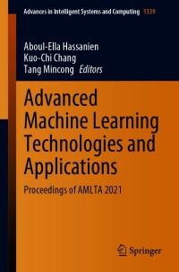Cover image: Advanced Machine Learning Technologies and Applications 9783030697167