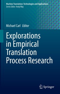 Cover image: Explorations in Empirical Translation Process Research 9783030697761