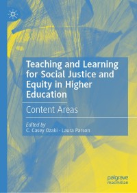 表紙画像: Teaching and Learning for Social Justice and Equity in Higher Education 9783030699468