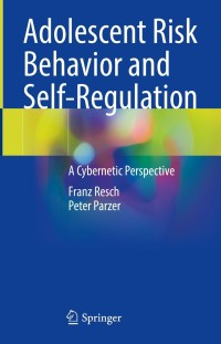 Titelbild: Adolescent Risk Behavior and Self-Regulation 9783030699543
