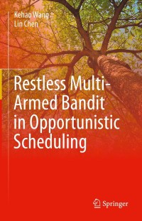 Imagen de portada: Restless Multi-Armed Bandit in Opportunistic Scheduling 9783030699581