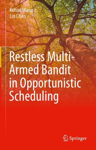 Cover image: Restless Multi-Armed Bandit in Opportunistic Scheduling 9783030699581