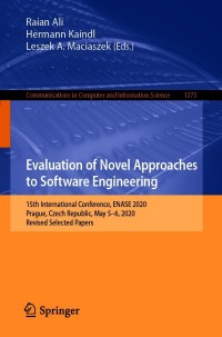 Cover image: Evaluation of Novel Approaches to Software Engineering 9783030700058