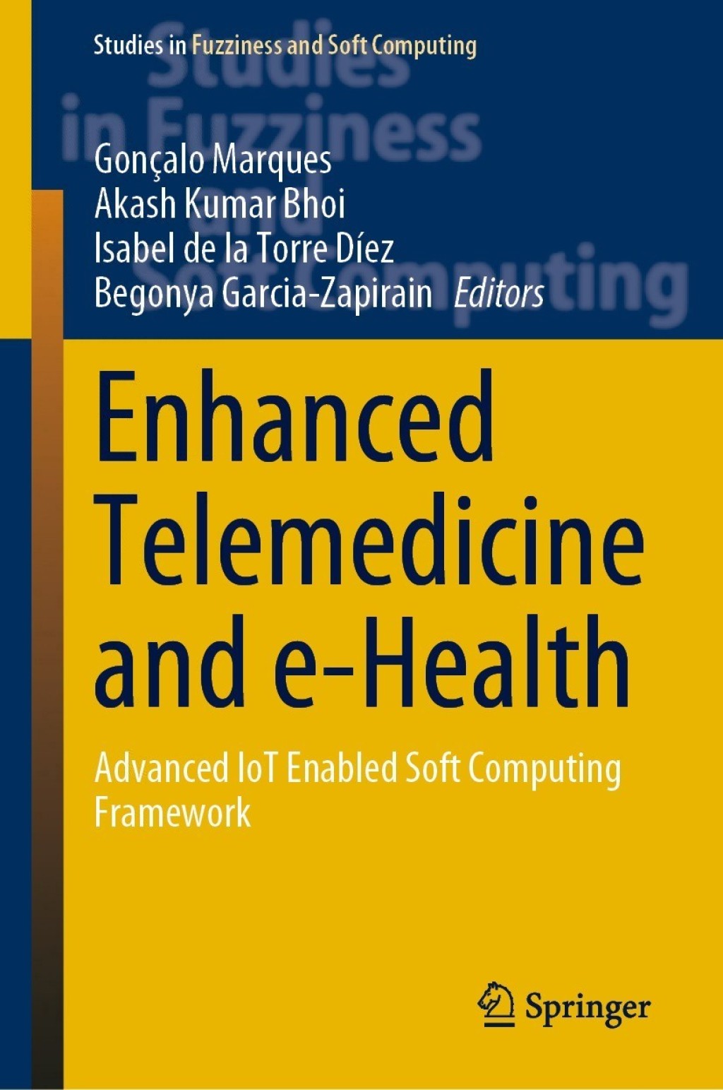 Enhanced Telemedicine and e-Health Advanced IoT Enabled Soft Computing Framework