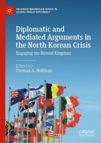 Omslagafbeelding: Diplomatic and Mediated Arguments in the North Korean Crisis 9783030701666
