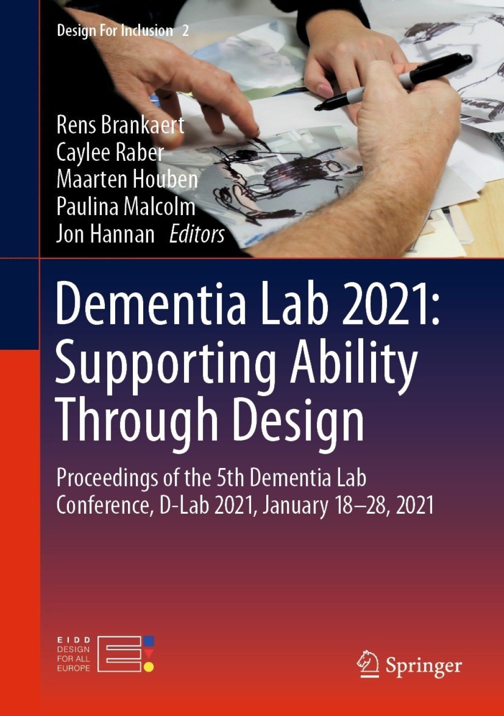 Dementia Lab 2021: Supporting Ability Through Design Proceedings of the 5th Dementia Lab Conference, D-Lab 2021, January 18–28, 2021