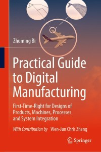 Cover image: Practical Guide to Digital Manufacturing 9783030703035