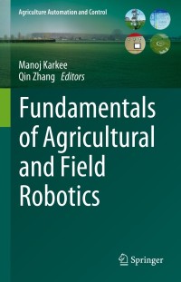 Omslagafbeelding: Fundamentals of Agricultural and Field Robotics 9783030703998