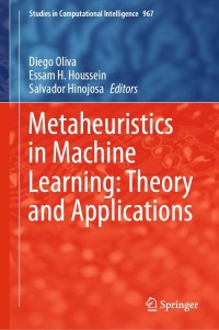 Cover image: Metaheuristics in Machine Learning: Theory and Applications 9783030705411