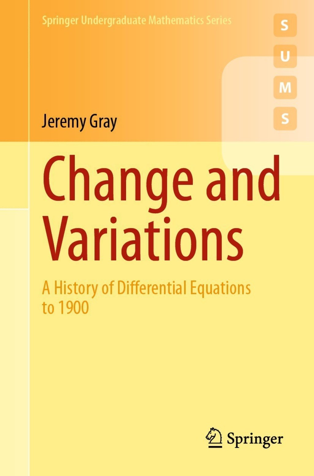 Change and Variations A History of Differential Equations to 1900