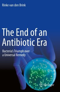 Cover image: The End of an Antibiotic Era 9783030707224