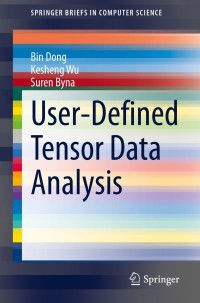 Imagen de portada: User-Defined Tensor Data Analysis 9783030707491