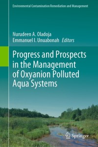 Imagen de portada: Progress and Prospects in the Management of Oxyanion Polluted Aqua Systems 9783030707569