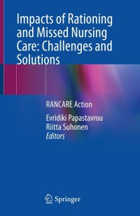 Cover image: Impacts of Rationing and Missed Nursing Care: Challenges and Solutions 9783030710729